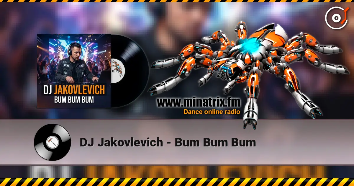 DJ Jakovlevich - Bum Bum Bum escuchar online en alta calidad | Minatrix.FM