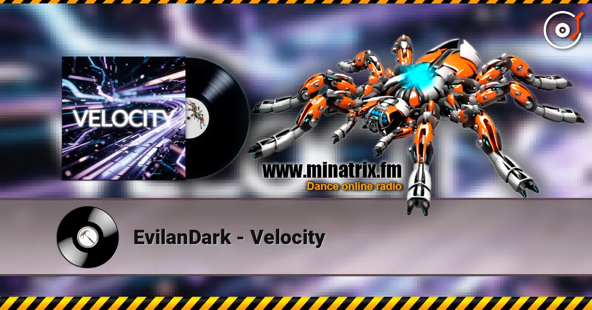 EvilanDark - Velocity escuchar online en alta calidad | Minatrix.FM