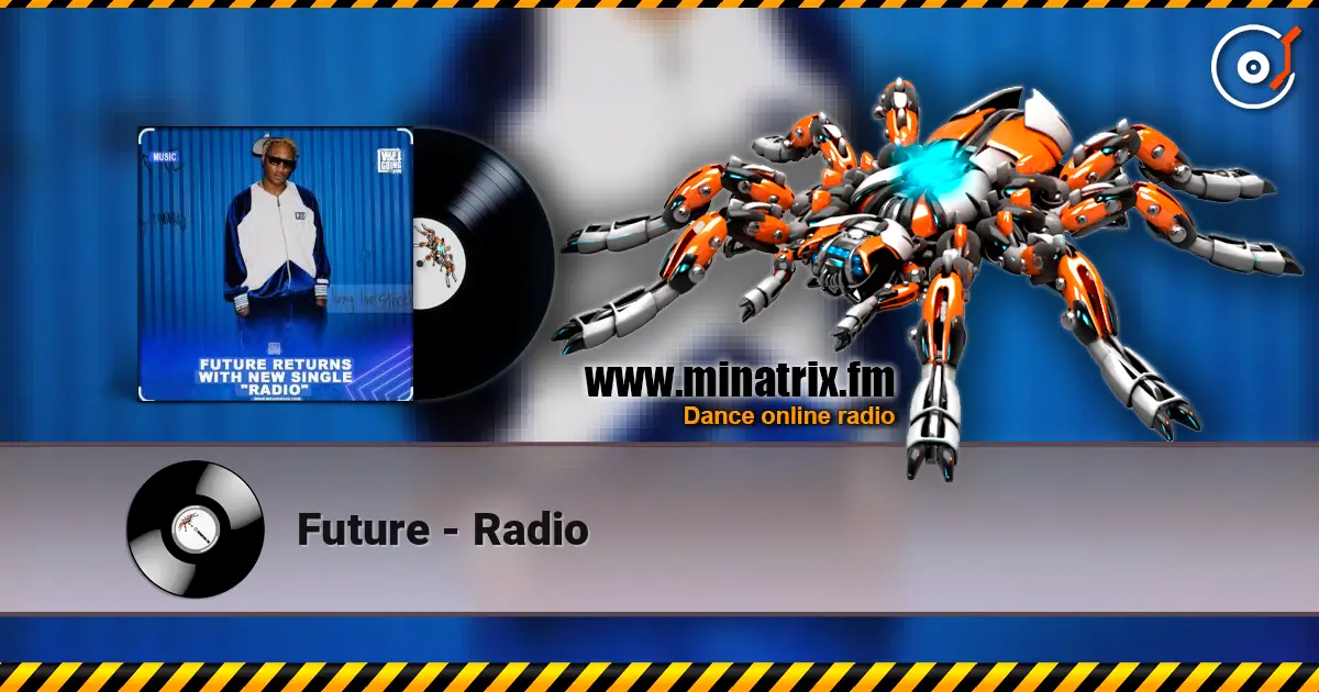 Future - Radio escuchar online en alta calidad | Minatrix.FM