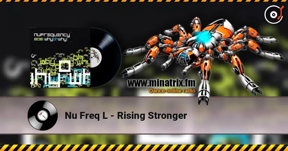 Nu Freq L - Rising Stronger escuchar online en alta calidad | Minatrix.FM