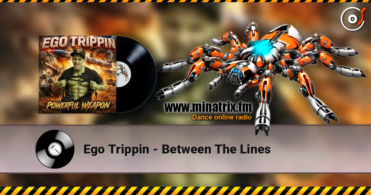 Ego Trippin - Between The Lines escuchar online en alta calidad | Minatrix.FM