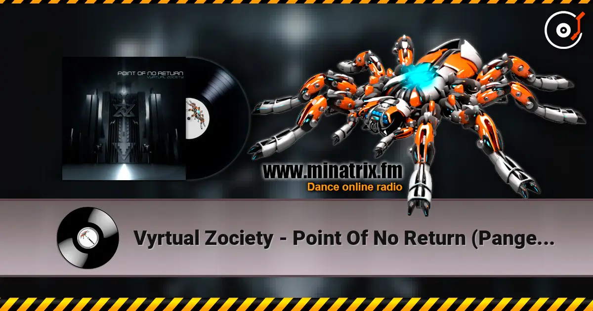 Vyrtual Zociety - Point Of No Return (Pangea Remix) escuchar online en alta calidad | Minatrix.FM