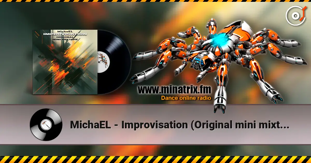 MichaEL - Improvisation (Original mini mixtape) escuchar online en alta calidad | Minatrix.FM