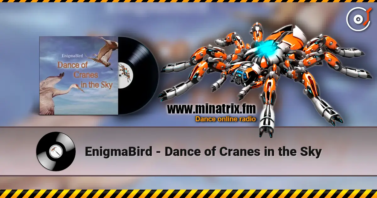 EnigmaBird - Dance of Cranes in the Sky escuchar online en alta calidad | Minatrix.FM