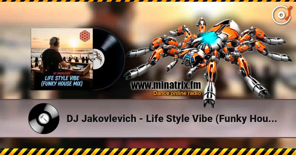 DJ Jakovlevich - Life Style Vibe (Funky House Mix) escuchar online en alta calidad | Minatrix.FM