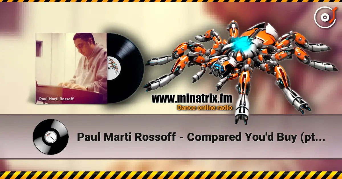 Paul Marti Rossoff - Compared You'd Buy (pt.1&2) 1993. Studio version. Remastered. escuchar online en alta calidad | Minatrix.FM