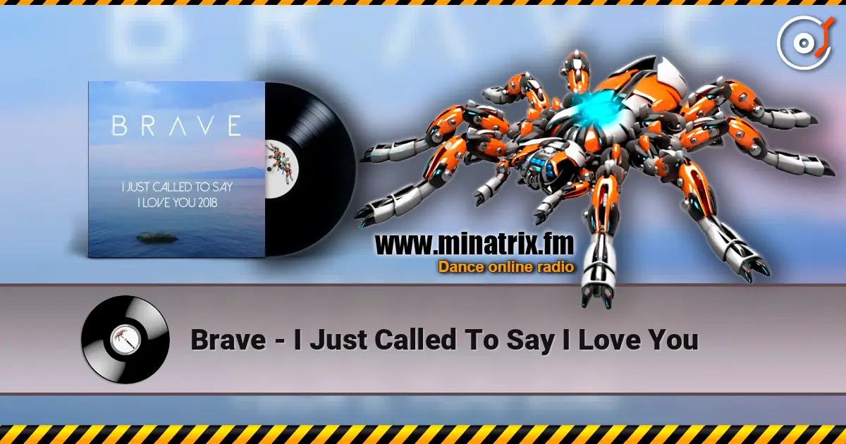 Brave - I Just Called To Say I Love You escuchar online en alta calidad | Minatrix.FM