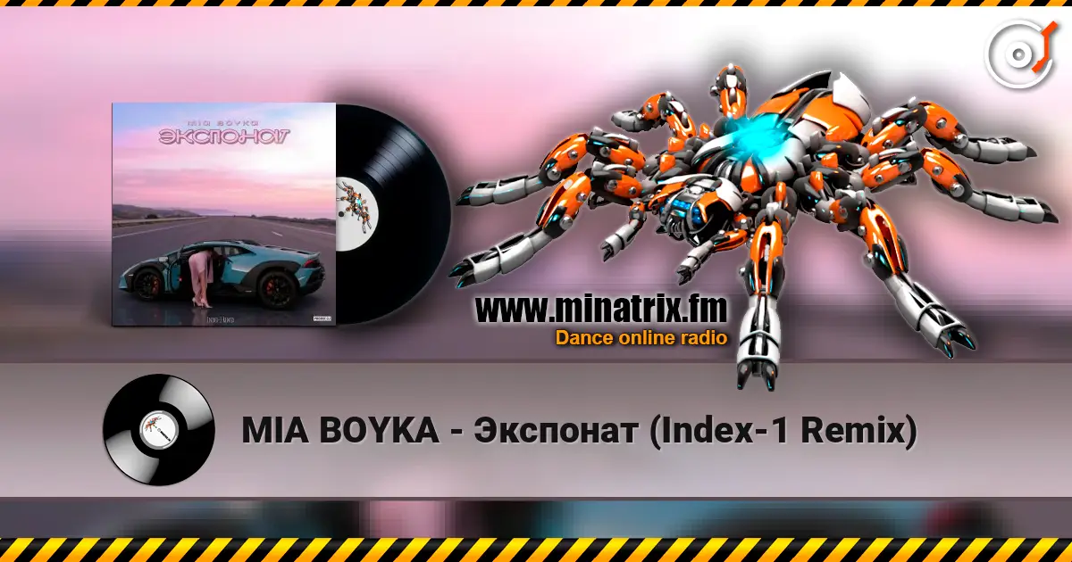 MIA BOYKA - Экспонат (Index-1 Remix) escuchar online en alta calidad | Minatrix.FM