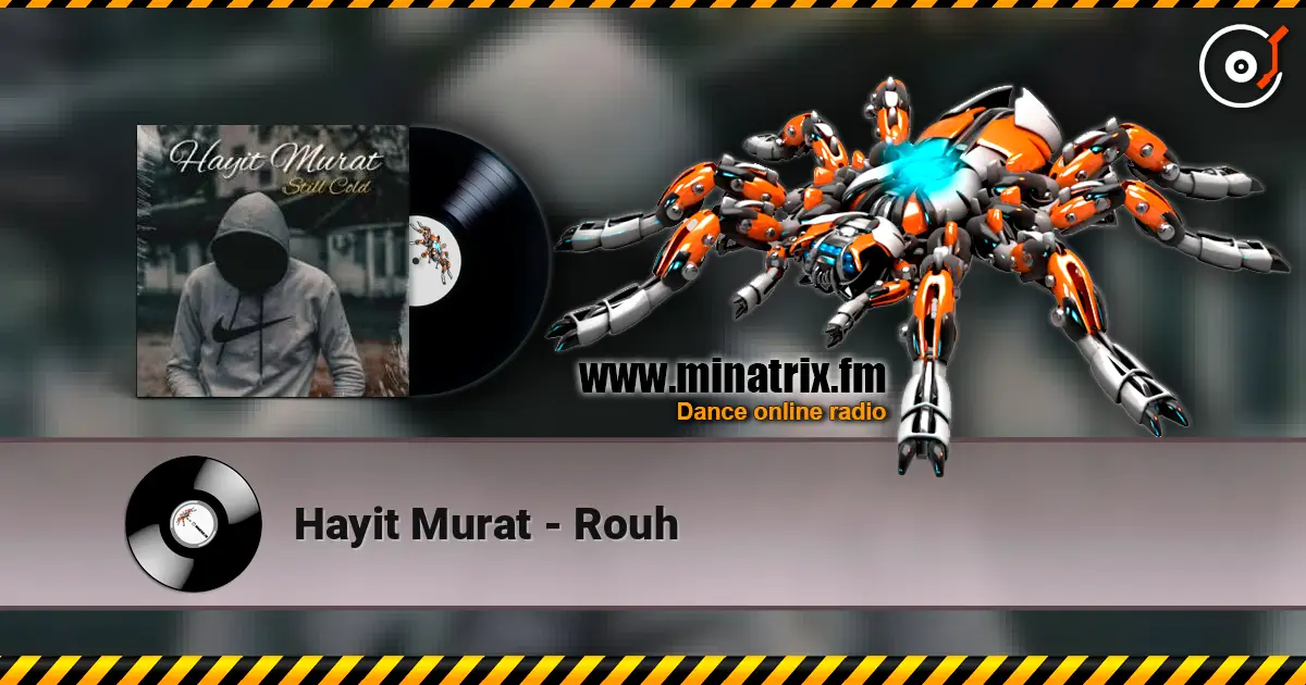 Hayit Murat - Rouh escuchar online en alta calidad | Minatrix.FM