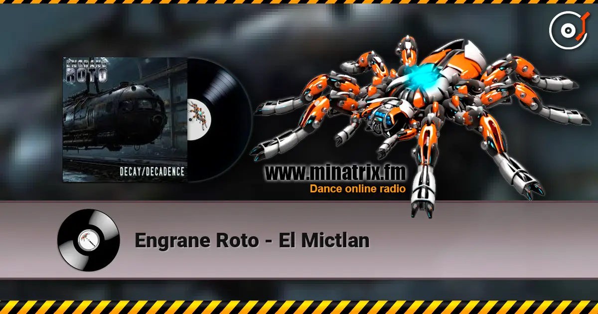 Engrane Roto - El Mictlan escuchar online en alta calidad | Minatrix.FM