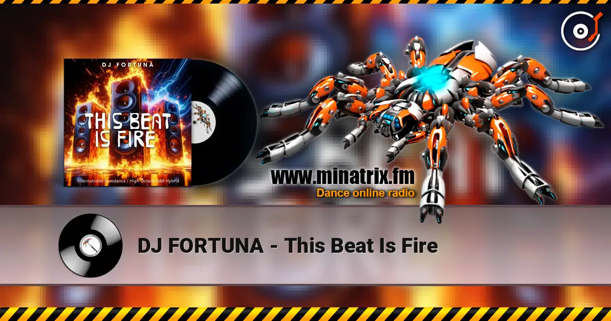 DJ FORTUNA - This Beat Is Fire escuchar online en alta calidad | Minatrix.FM
