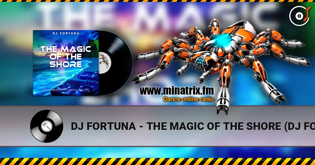 DJ FORTUNA - THE MAGIC OF THE SHORE (DJ FORTUNA) escuchar online en alta calidad | Minatrix.FM