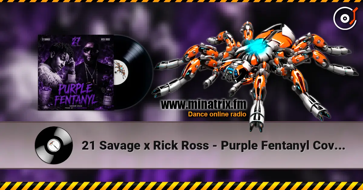 21 Savage x Rick Ross - Purple Fentanyl Cover Prod by 27 Records 2026 escuchar online en alta calidad | Minatrix.FM
