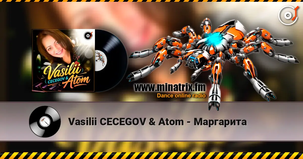 Vasilii CECEGOV & Atom - Маргарита escuchar online en alta calidad | Minatrix.FM