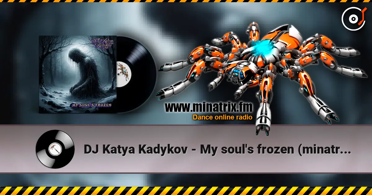 DJ Katya Kadykov - My soul's frozen (minatrix_edition) escuchar online en alta calidad | Minatrix.FM