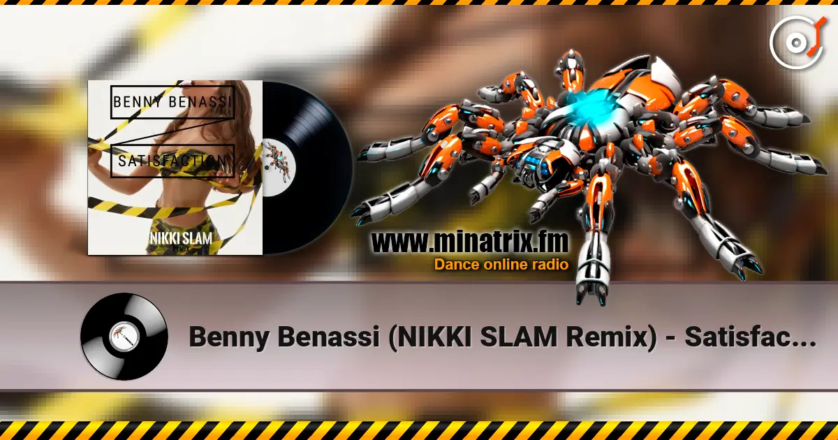 Benny Benassi  (NIKKI SLAM Remix) - Satisfaction escuchar online en alta calidad | Minatrix.FM