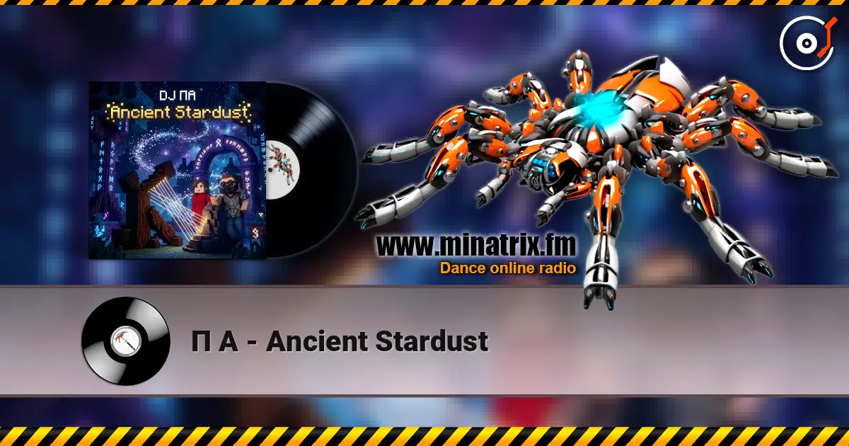 П А - Ancient Stardust escuchar online en alta calidad | Minatrix.FM