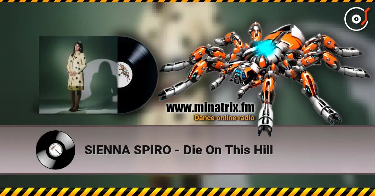 SIENNA SPIRO - Die On This Hill escuchar online en alta calidad | Minatrix.FM