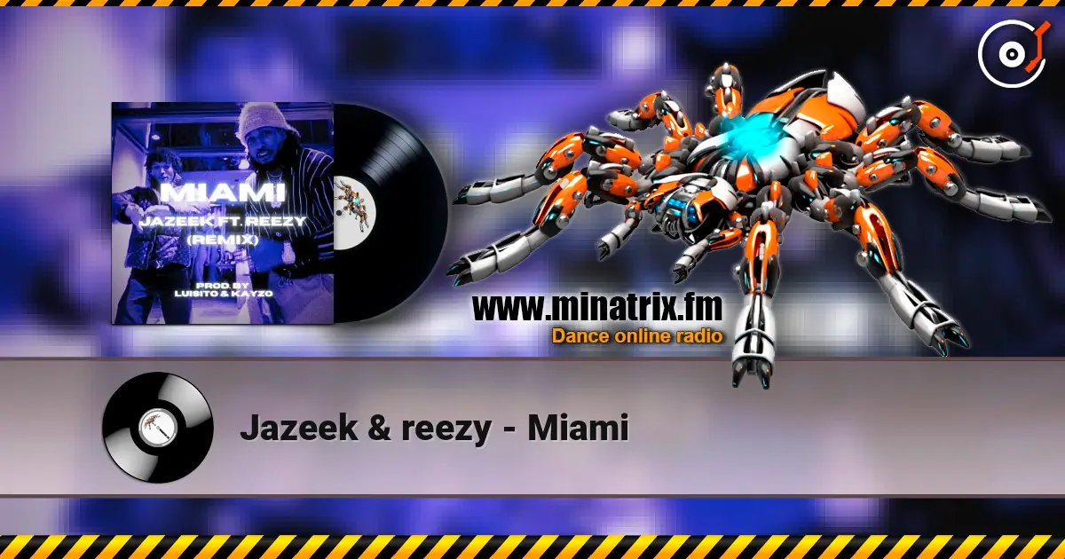 Jazeek & reezy - Miami escuchar online en alta calidad | Minatrix.FM