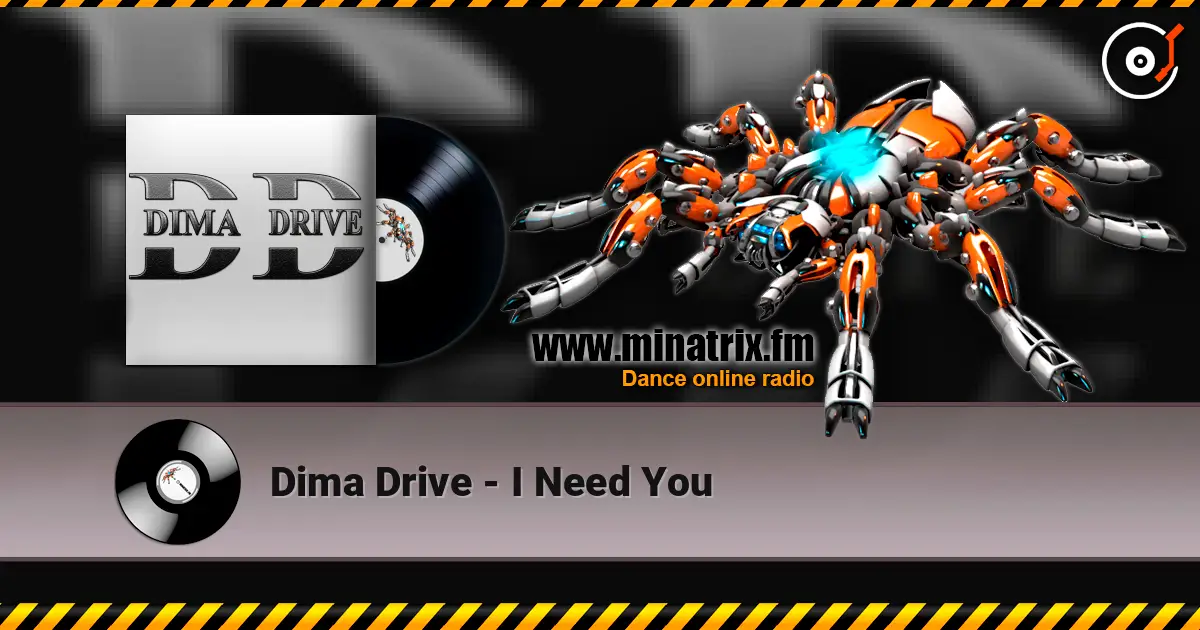 Dima Drive - I Need You escuchar online en alta calidad | Minatrix.FM