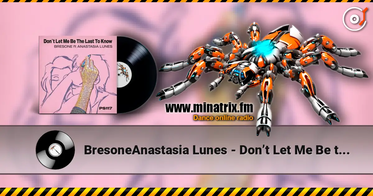 Bresone﻿Anastasia Lunes - Don’t Let Me Be the Last to Know escuchar online en alta calidad | Minatrix.FM