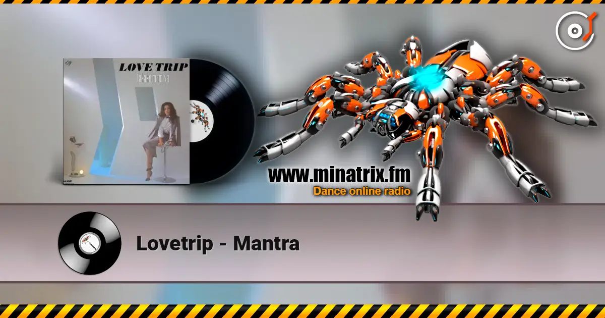 Lovetrip - Mantra escuchar online en alta calidad | Minatrix.FM