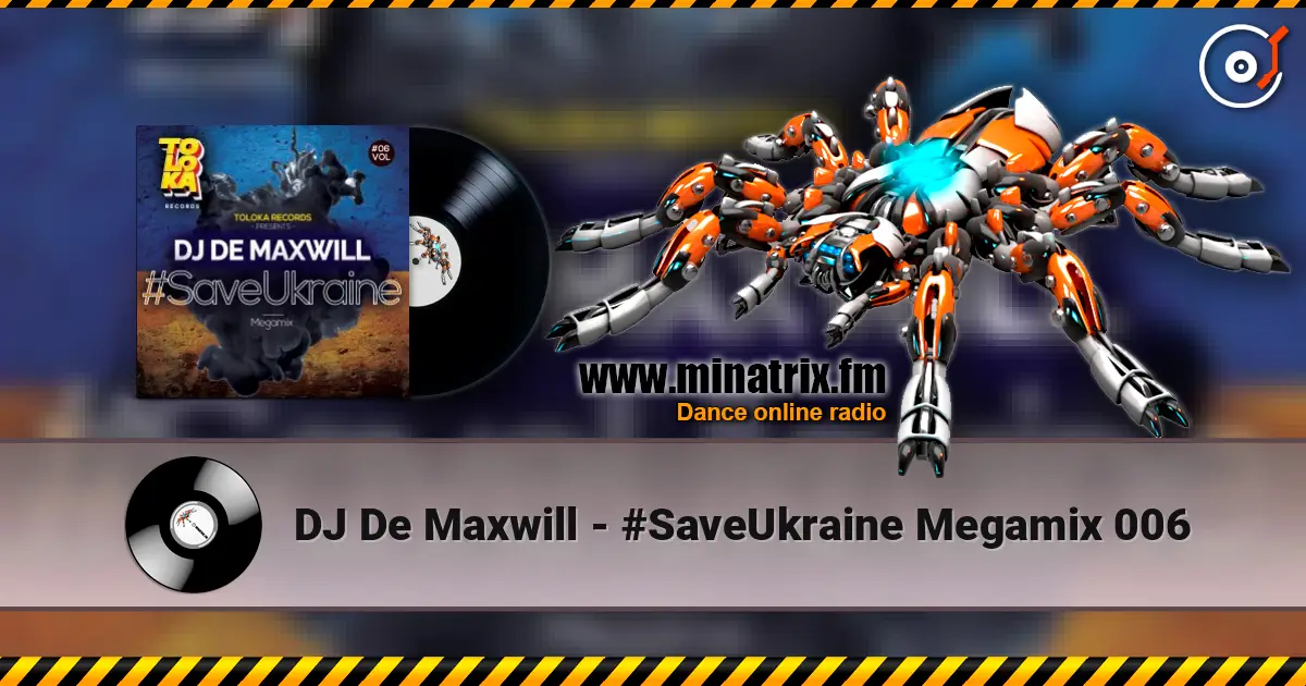 DJ De Maxwill - #SaveUkraine Megamix 006 escuchar online en alta calidad | Minatrix.FM