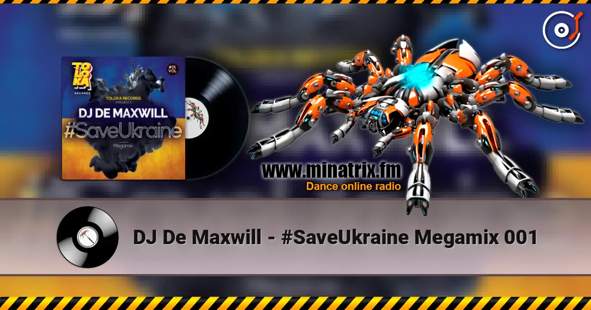DJ De Maxwill - #SaveUkraine Megamix 001 escuchar online en alta calidad | Minatrix.FM
