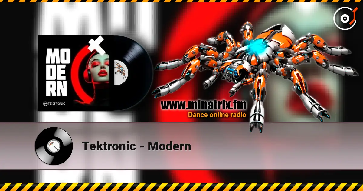 Tektronic - Modern escuchar online en alta calidad | Minatrix.FM