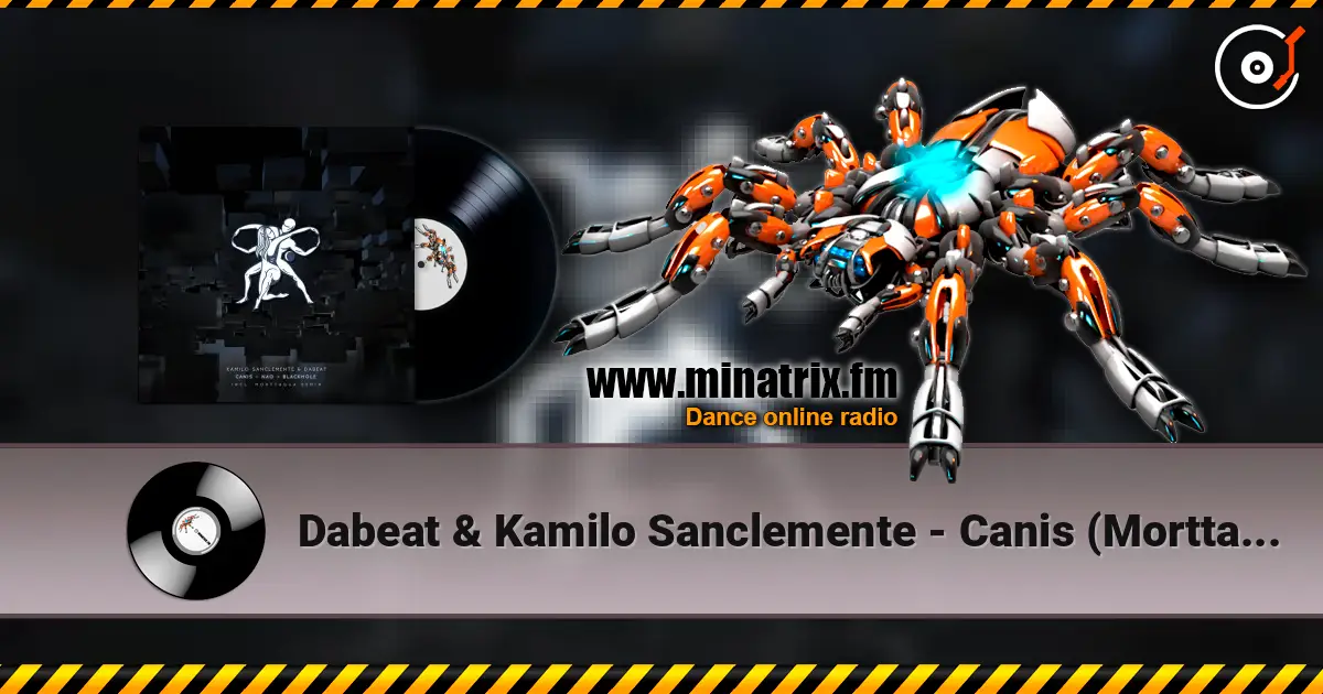 Dabeat & Kamilo Sanclemente - Canis (Morttagua Remix) escuchar online en alta calidad | Minatrix.FM