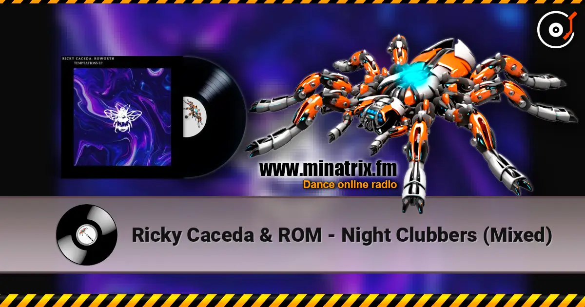 Ricky Caceda & ROM - Night Clubbers (Mixed) escuchar online en alta calidad | Minatrix.FM