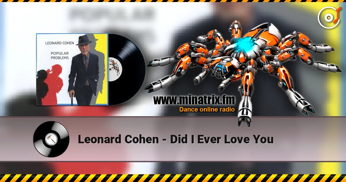 Leonard Cohen - Did I Ever Love You escuchar online en alta calidad | Minatrix.FM