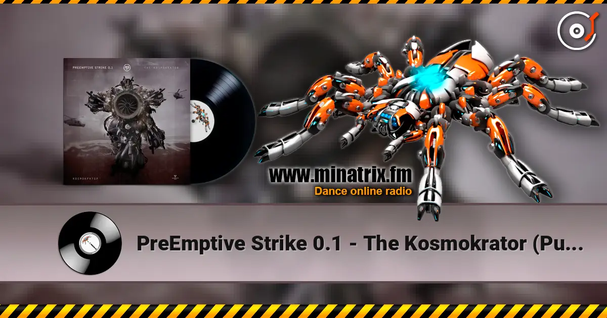 PreEmptive Strike 0.1 - The Kosmokrator (Pure Electronic Version) escuchar online en alta calidad | Minatrix.FM