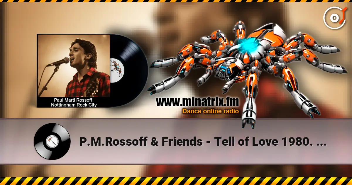 P.M.Rossoff & Friends - Tell of Love 1980. Nottingham Rock City LIVE 1989. Remastered  2026 escuchar online en alta calidad | Minatrix.FM
