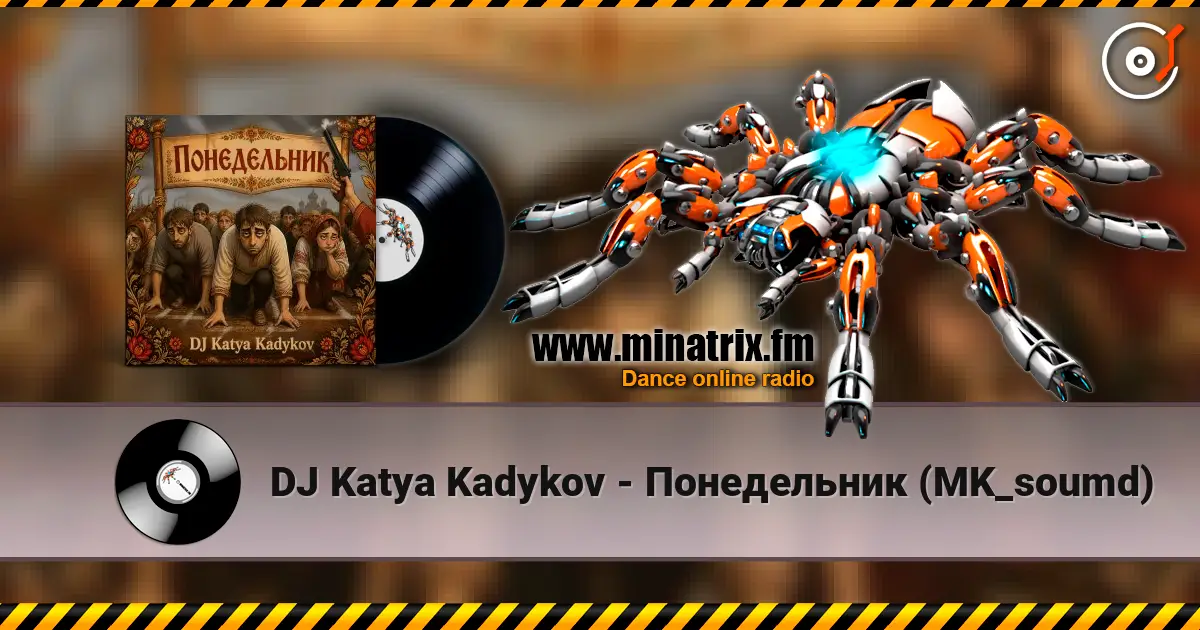 DJ Katya Kadykov - Понедельник (MK_soumd) escuchar online en alta calidad | Minatrix.FM
