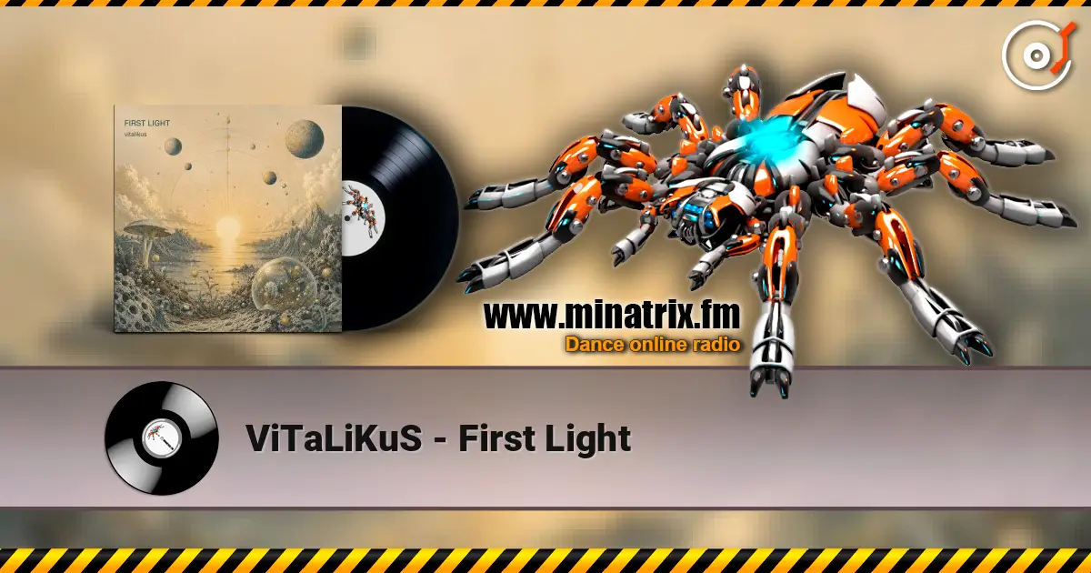 ViTaLiKuS - First Light escuchar online en alta calidad | Minatrix.FM