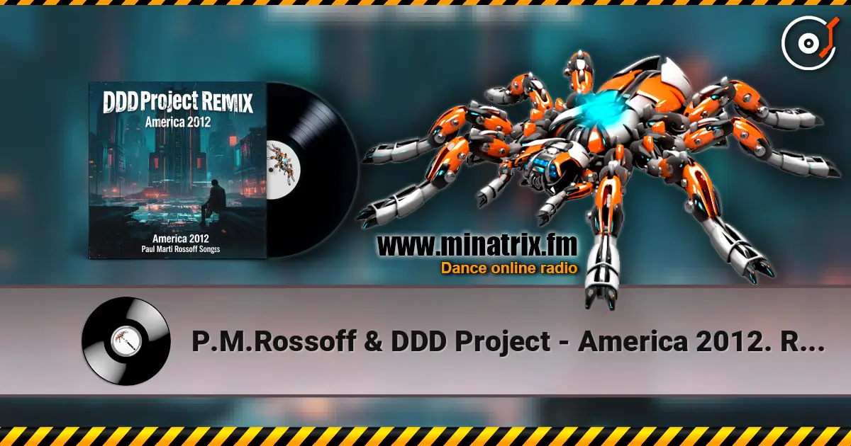 P.M.Rossoff & DDD Project - America 2012. Remix 2026. escuchar online en alta calidad | Minatrix.FM