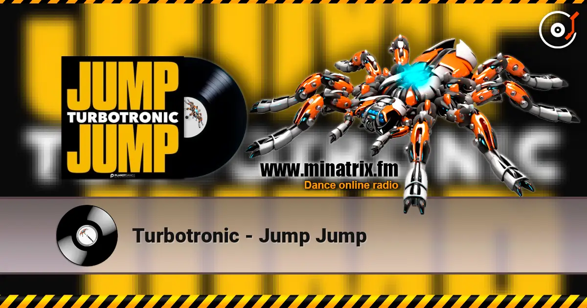 Turbotronic - Jump Jump escuchar online en alta calidad | Minatrix.FM