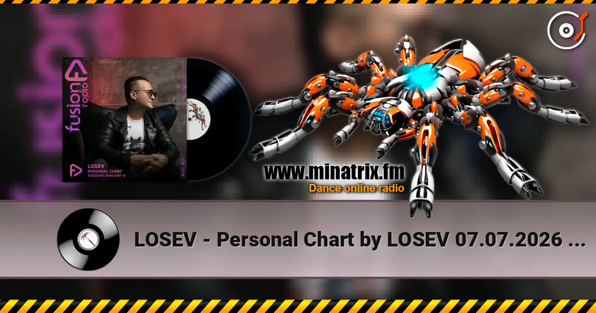 LOSEV - Personal Chart by LOSEV 07.07.2026 #448 escuchar online en alta calidad | Minatrix.FM