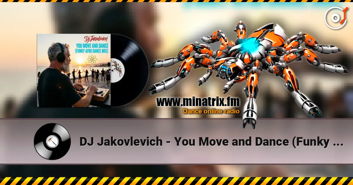 DJ Jakovlevich - You Move and Dance (Funky Afro Dance Mix) escuchar online en alta calidad | Minatrix.FM
