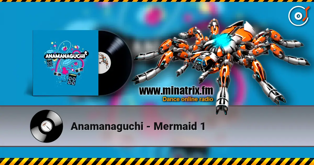 Anamanaguchi - Mermaid 1 escuchar online en alta calidad | Minatrix.FM