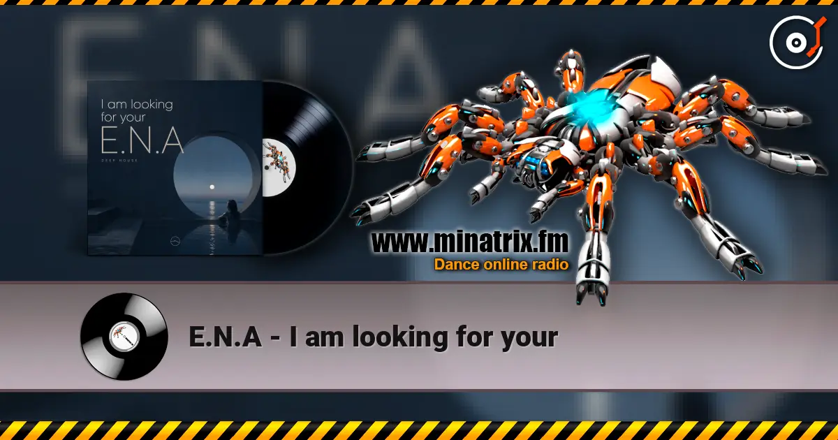E.N.A - I am looking for your escuchar online en alta calidad | Minatrix.FM