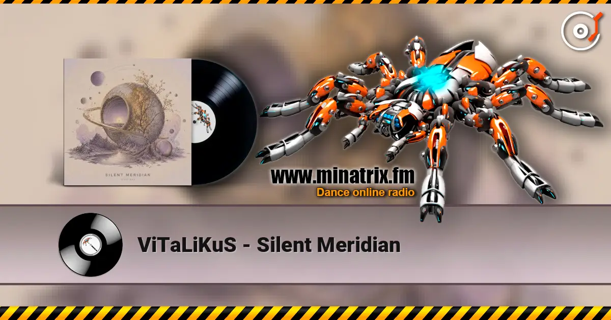 ViTaLiKuS - Silent Meridian escuchar online en alta calidad | Minatrix.FM