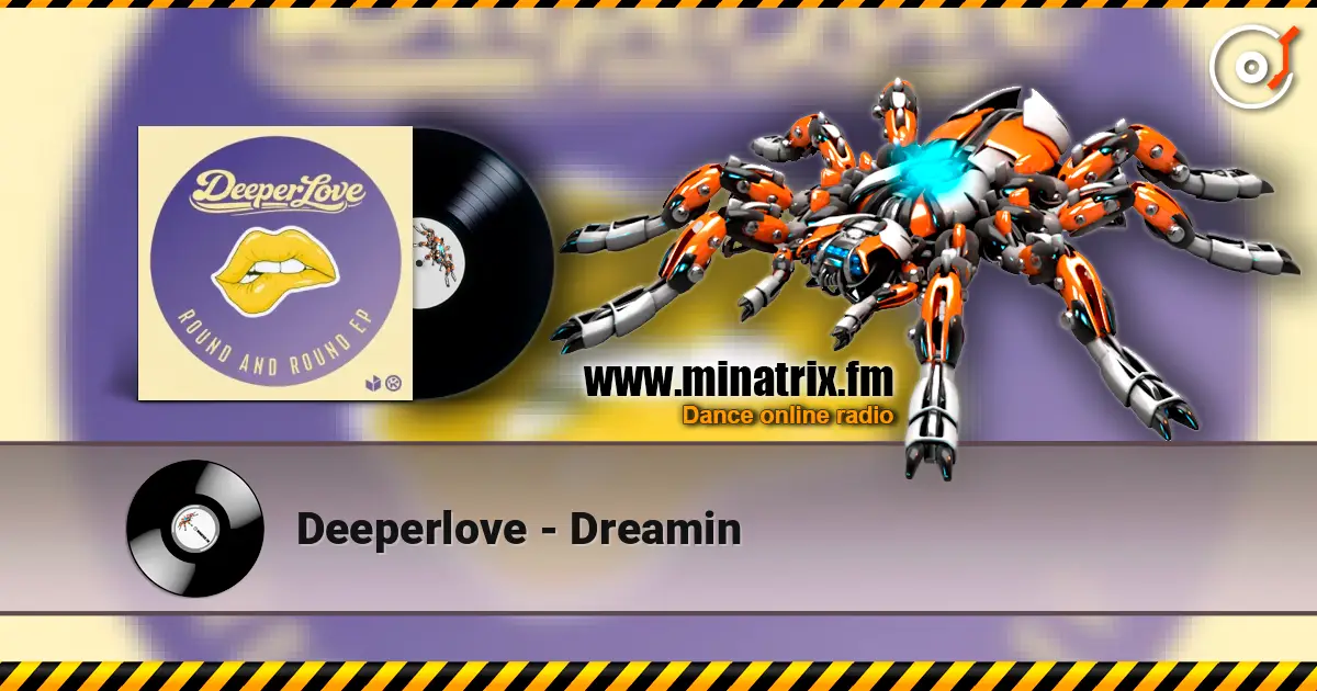 Deeperlove - Dreamin escuchar online en alta calidad | Minatrix.FM