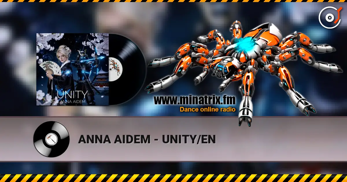 ANNA AIDEM - UNITY/EN escuchar online en alta calidad | Minatrix.FM