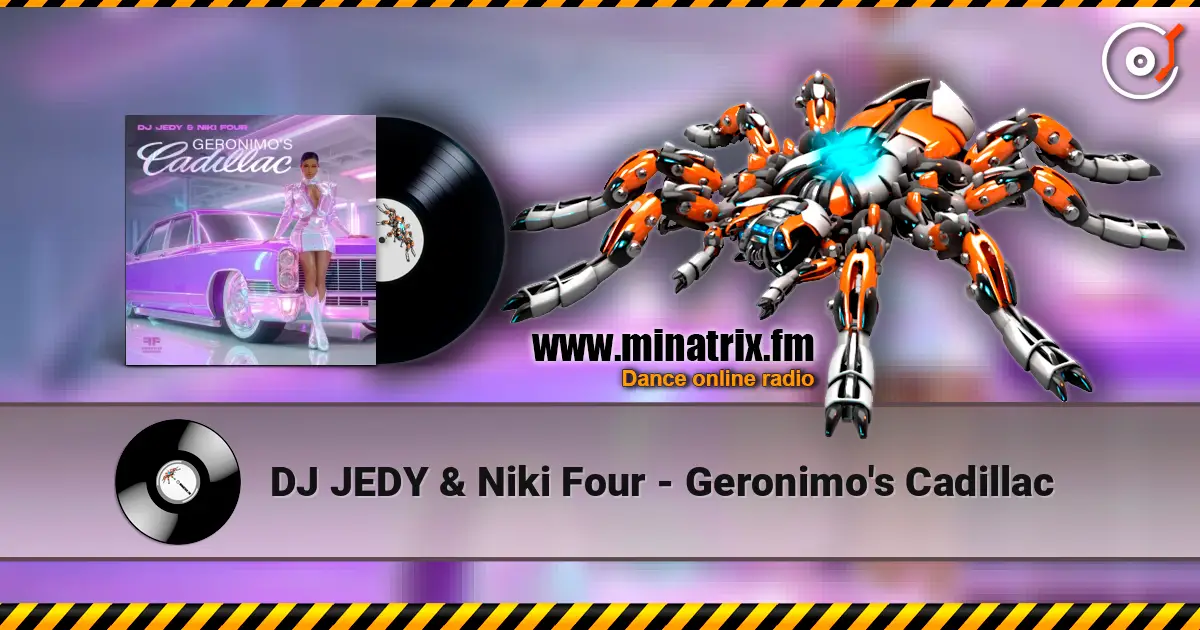 DJ JEDY & Niki Four - Geronimo's Cadillac escuchar online en alta calidad | Minatrix.FM