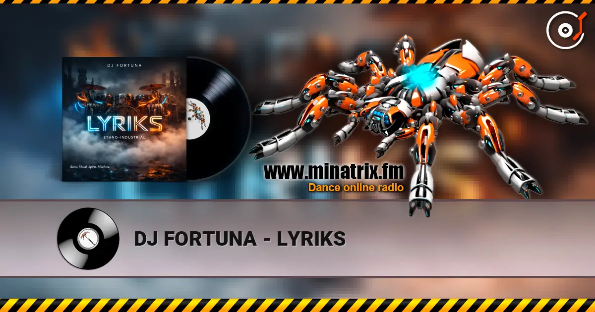 DJ FORTUNA - LYRIKS escuchar online en alta calidad | Minatrix.FM