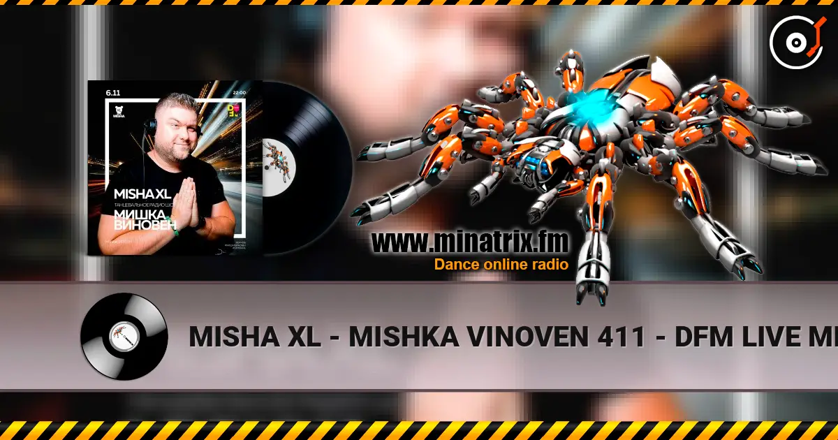 MISHA XL - MISHKA VINOVEN 411 - DFM LIVE MIX #411 escuchar online en alta calidad | Minatrix.FM