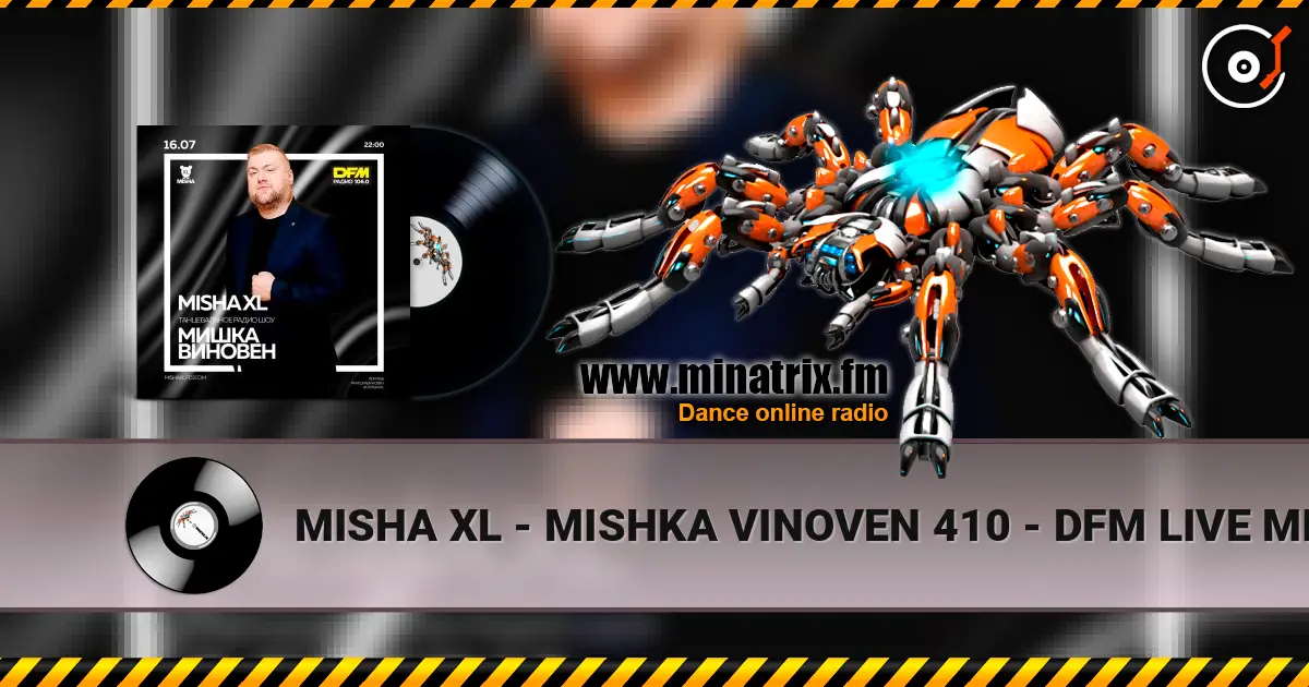 MISHA XL - MISHKA VINOVEN 410 - DFM LIVE MIX #410 escuchar online en alta calidad | Minatrix.FM
