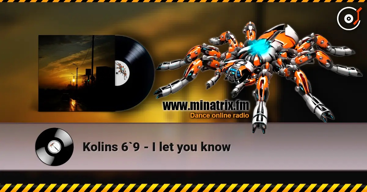 Kolins 6`9 - I let you know escuchar online en alta calidad | Minatrix.FM